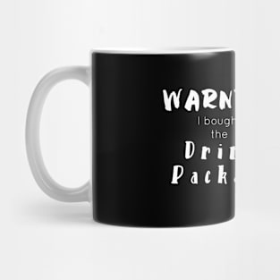 Drink Package - Funny Cruise Saying Mug